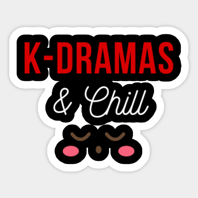 Kdramas and Chill Sticker by (Eu)Daimonia